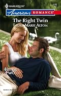 The Right Twin (Harlequin American Romance, No. 1160)