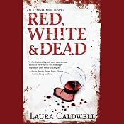 Red, White & Dead | [Laura Caldwell]