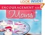 ENCOURAGEMENT FOR MOMS (Life's Little Book of Wisdom)