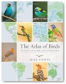 The Atlas of Birds: Diversity, Behavior, and Conservation
