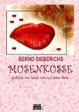 MusenKüsse - gedichte von leiser lust und lauter liebe