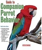 Guide to Companion Parrot Behavior