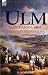 The Ulm Campaign 1805: Napoleon and the Defeat of the Austrian Army During the 'War of the Third Coalition'