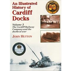 An Illustrated History of Cardiff Docks: Cardiff Railway Company and the Docks at War Pt. 3 (Maritime Heritage)
