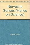 Nerves to senses