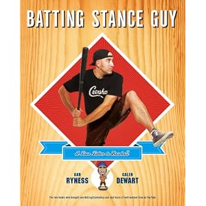 Batting Stance Guy: A Love Letter to Baseball by Gar Ryness and Caleb Dewart