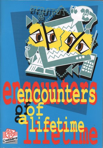 Encounters of a Lifetime