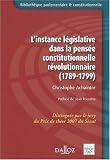 L'instance l�gislative dans la pens�e constitutionnelle r�volutionnaire : (1789-1799)