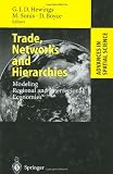 Trade, Networks and Hierarchies: Modeling Regional Interregional Economies (Advances in Spatial Science) ha-j