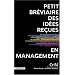 Petit br�viaire des id�es re�ues en management