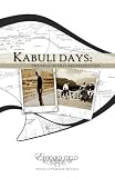 Kabuli Days: Travels in Old Afghanistan