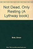 Not dead, only resting