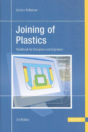 Joining of Plastics 3E: Handbook for Designers and Engineers