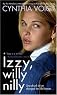 Izzy, Willy-Nilly