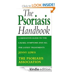 The Psoriasis Handbook: A Definitive Guide to the Causes, Symptoms and All the Latest Treatments