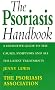 The Psoriasis Handbook: A Definitive Guide to the Causes, Symptoms and All the Latest Treatments