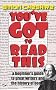 You've Got To Read This: A Beginner's Guide To Great Writers And The History Of Books