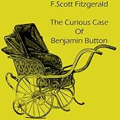 The Curious Case of Benjamin Button | [F. Scott Fitzgerald]