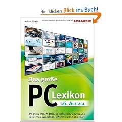 Das gro�e PC-Lexikon: Ihr Wegweiser durch den Hightech-Dschungel!