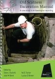 Old Scatness excavation manual : a case study in archaeological recording