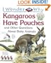 I Wonder Why Kangaroos Have Pouches: and Other Questions About Baby Animals