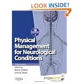 Physical Management for Neurological Conditions: With PAGEBURST ACCESS (Physiotherapy Essentials)