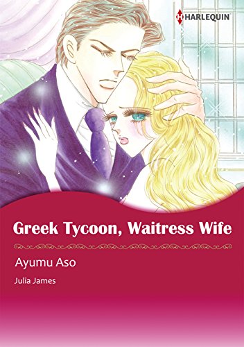 GREEK TYCOON, WAITRESS WIFE (Harlequin comics)