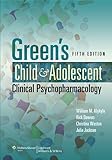 Green's Child and adolescent clinical psychopharmacology