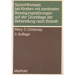 Sprachtherapie bei Kindern mit zerebralen Bewegungsst�rungen auf der Grundlage der Behandlung nach Bobath