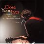 Close Your Eyes~�l�̐����������Ă܂���~