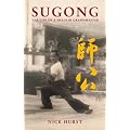 Sugong: The Life of a Shaolin Grandmaster