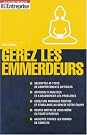 Gérer les emmerdeurs