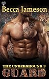 Guard (The Underground Book 3)