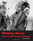 Winning Moves: How To Win At Horse Racing