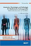 Anatomie, Physiologie und Pathologie f&uuml;r Medizinische Fachangestellte - Astrid Schumacher
