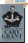 Evenings With Cary Grant: Recollections in His Own Words and by Those Who Knew Him Best