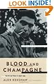 Blood And Champagne: The Life And Times Of Robert Capa