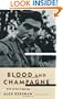 Blood And Champagne: The Life And Times Of Robert Capa