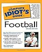 The Complete Idiot's Guide to Football (2nd Edition)