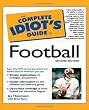 The Complete Idiot's Guide to Football, 2nd Edition