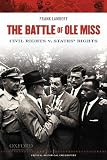 The Battle of Ole Miss: Civil Rights v. States Rights (Critical Historical Encounters)