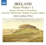 Ireland: Piano Works, Vol. 3