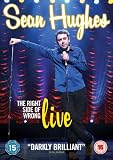 Sean Hughes - The Right Side Of Wrong - Live