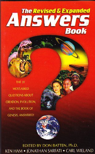 The Revised Expanded Answers Book: The 20 Most Asked Questions About Creation; Evolution, and the Book of Genesis, Answered!
