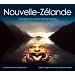 Nouvelle-Z�lande : Voyage au coeur de la nature