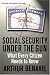 Social Security Under the Gun: What Every Citizen Needs to Know