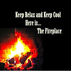 Sputterings in the fireplace