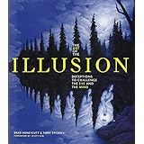 the art of the illusion deceptions to challenge the eye and the mind