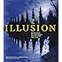 The Art of the Illusion: Deceptions to Challenge the Eye and the Mind