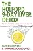 The Holford 9-Day Liver Detox: The Definitive Detox Diet That Delivers Results